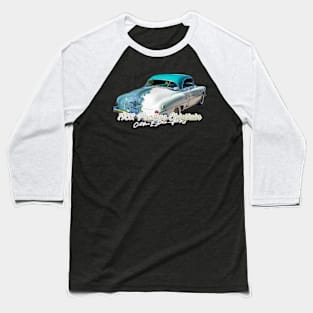 1952 Pontiac Chieftain Catalina 2 Door Hardtop Baseball T-Shirt